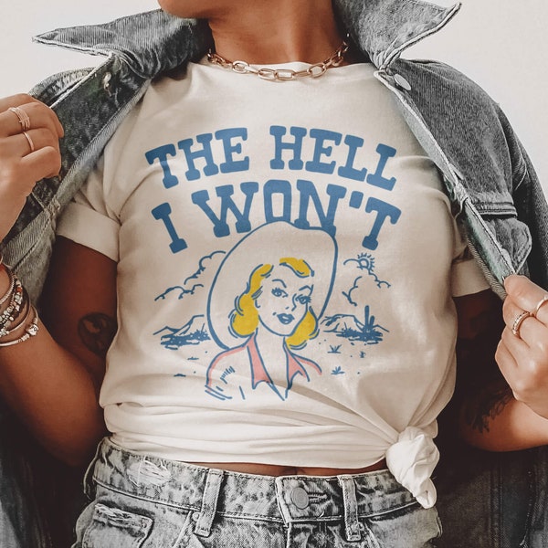 The Hell I Won't Tee - LucyJaynes - Vintage Western Desert Southwest Rodeo Cowgirl Gift