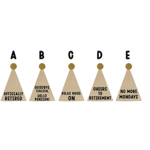 May include: A collection of five party hats with gold glitter tops and tan paper cones. Each hat has a different message in black text: "Officially Retired", "Goodbye Tension, Hello Pension!", "Relax Mode On", "Cheers to Retirement", and "No More Mondays".