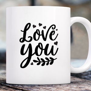 Love You Coffee Mug, Funny, Humor, Cartoon, Gift for Her Him, Present, Birthday, Holiday