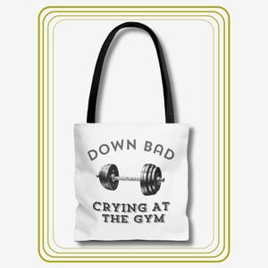 Down Bad Crying at the Gym Tote Bag