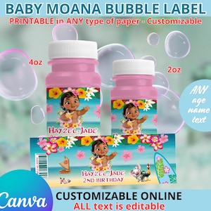 May include: Pink bubble bottles with white caps, labeled "4oz" and "2oz", feature a "Baby Moana" design with floral accents. The labels include the text "HAYZEL-JADE 2ND BIRTHDAY" and "CUSTOMIZABLE ONLINE". The image also includes the text "PRINTABLE in ANY type of paper - Customizable".