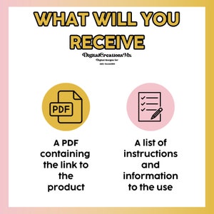 Puede incluir: Un c&iacute;rculo amarillo con un icono PDF negro en su interior y el texto "Un PDF que contiene el enlace al producto". Un c&iacute;rculo rosa con un icono de lista de verificaci&oacute;n negro y un l&aacute;piz en su interior y el texto "Una lista de instrucciones e informaci&oacute;n para el uso". El texto "WHAT WILL YOU RECEIVE" est&aacute; en la parte superior de la imagen en letras amarillas. El texto "Digital Creations Mx" est&aacute; debajo del texto "WHAT WILL YOU RECEIVE" en letras negras. El texto "Digital designs for any occasion" est&aacute; debajo del texto "Digital Creations Mx" en letras negras.