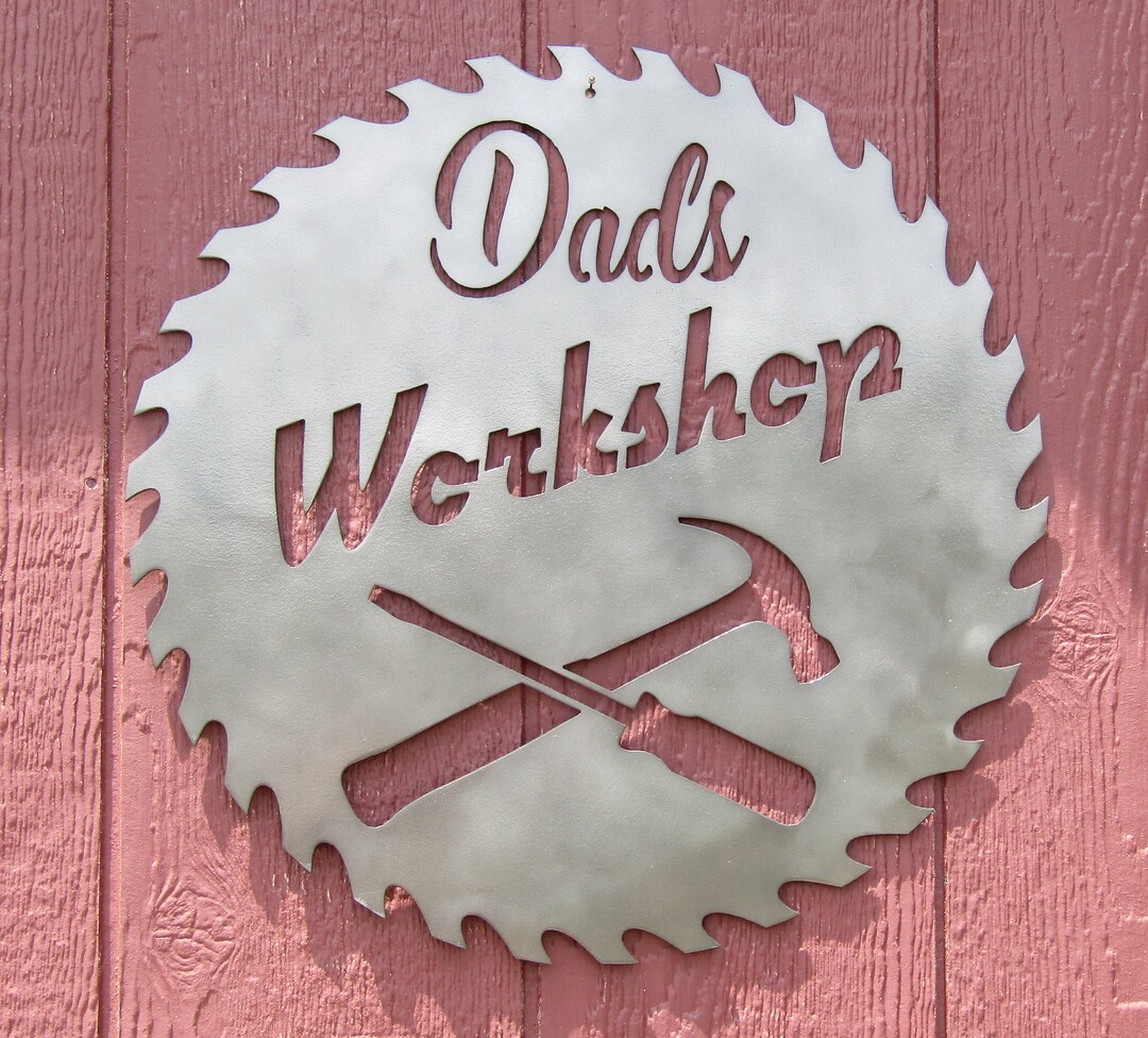 Dad's Saw Blade Metal Sign Handmade Plasma Cut Hand Finished