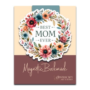 Best Mom Ever Bookmark | Floral Magnetic Bookmark | Cute Mother&#39;s Day Gift