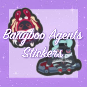 May include: Two die-cut stickers labeled Bangboo Agents Stickers. The top sticker features a red and black character with long blonde hair. The bottom sticker shows a black character with light blue hair, glasses, and a dark outfit sitting on a vehicle.