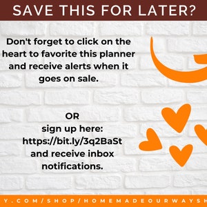 If you want to save this for later, simply click the heart to save it to your favorites section. This will alert you when the planner goes on sale. Or you can sign up here: https://bit.ly/3q2BaSt and receive an email notification.