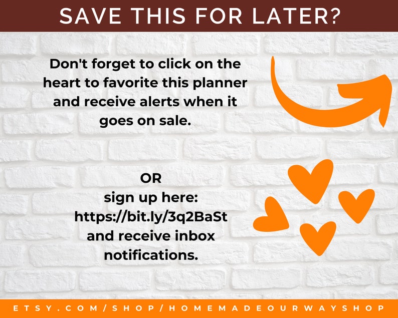 If you want to save this for later, simply click the heart to save it to your favorites section. This will alert you when the planner goes on sale. Or you can sign up here: https://bit.ly/3q2BaSt and receive an email notification.