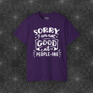 Sorry...Not Good at People-ing Graphic Design Unisex Ultra Cotton Tee