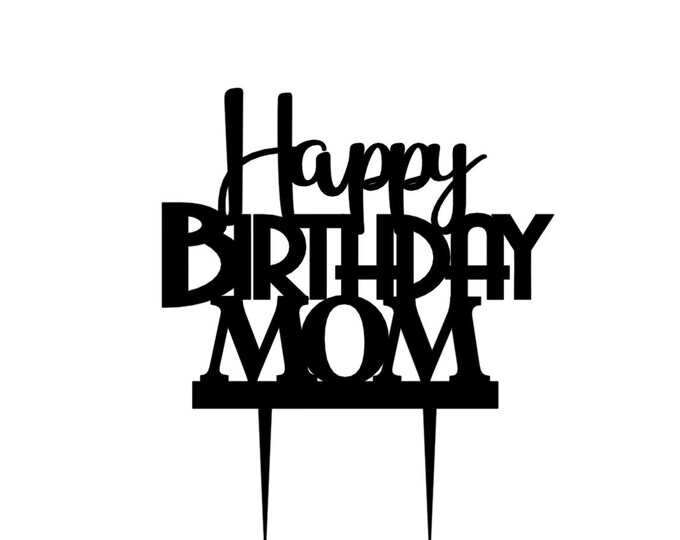 Mom cake topper, mom birthday cake topper, happy birthday mom cake topper, happy birthday mom topper, mom birthday topper, mom birthday cake