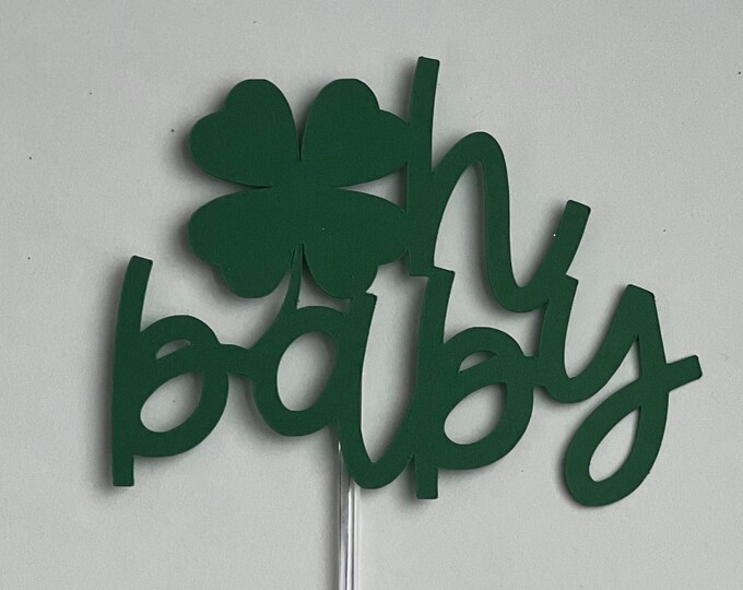Clover cake topper, shamrock cake topper, st patricks baby shower cake topper, clover baby  shower cake topper, oh baby cake topper