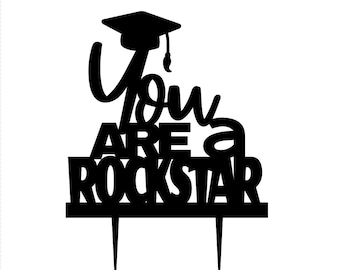 High School Graduation Cake Topper: You Are A Rockstar