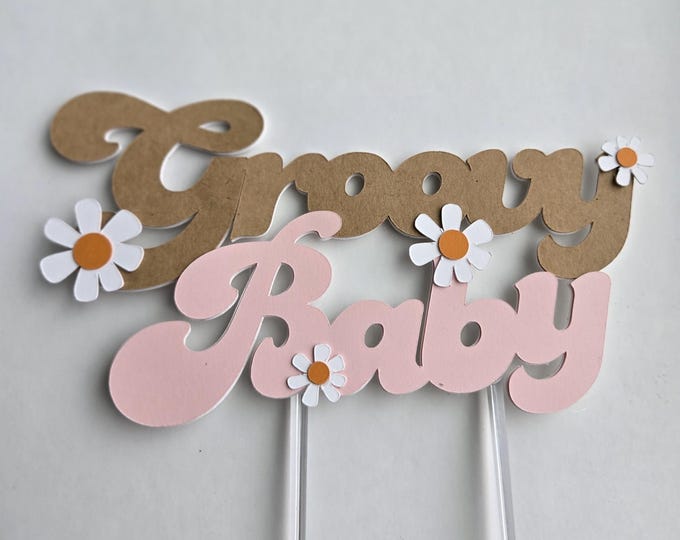 Groovy Baby Cake Topper: Daisy Baby Shower Decor