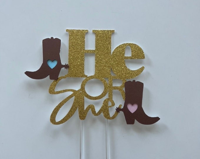 He or she cowboy cake topper, he or she cowgirl cake topper, cowboy or cowgirl cake topper, cowgirl gender reveal cake topper