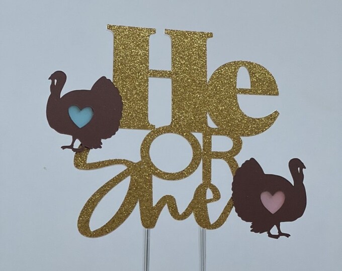 Thanksgiving gender reveal cake topper, turkey cake topper, little turkey cake topper, he or she cake topper