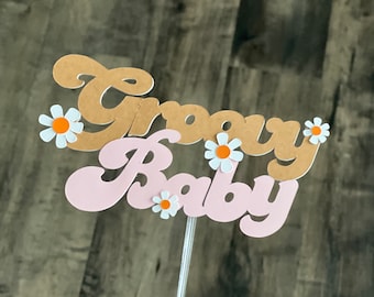 Groovy Baby Cake Topper: Daisy Baby Shower Decor