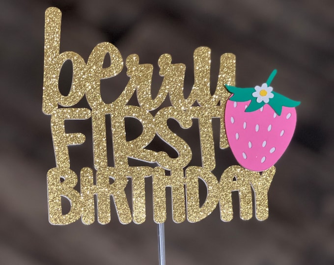 Strawberry cake topper, berry cake topper, strawberry first birthday cake topper, one berry cake topper, berry first birthday cake topper