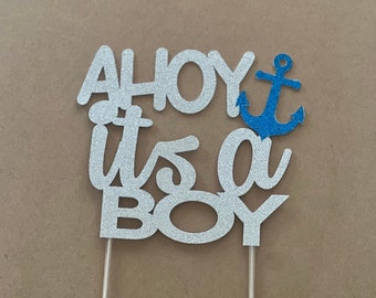 Ahoy It's A Boy Cake Topper: Nautical Baby Shower Decor