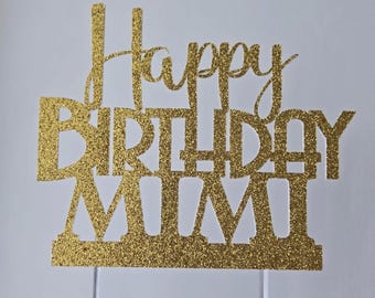 Mimi birthday cake topper, happy birthday grammy cake topper, grandma cake topper, nana topper, mom birthday cake topper