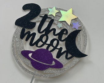 Two the Moon Cake Topper: Second Birthday, Space Theme