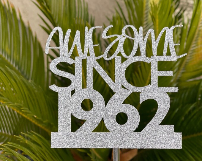 Awesome cake topper, awesome since cake topper, 60 cake topper, 50 cake topper, 40 cake topper, 30 cake topper, 20 cake topper