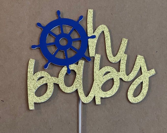 Nautical take topper, nautical baby shower cake topper, oh baby cake topper, baby shower cake topper, nautical baby cake topper