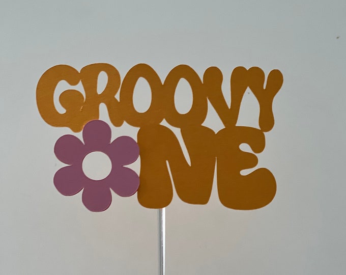 Groovy cake topper, groovy one cake topper, groovy topper, one cake topper, first birthday cake topper, flower cake topper