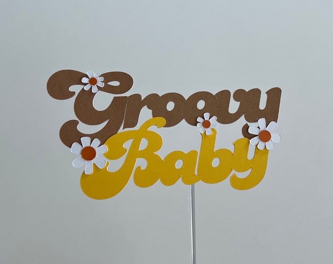 Groovy baby cake topper, daisy baby shower cake topper, flower cake topper, spring baby shower cake topper , groovy baby cake topper