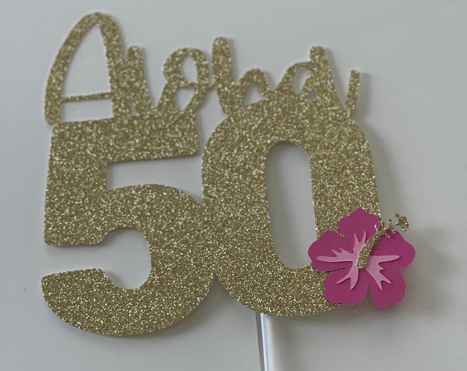 Aloha cake topper, Hawaiian cake topper, luau cake topper, Hawaii theme birthday cake topper, aloha 50 cake topper, aloha 40 cake topper