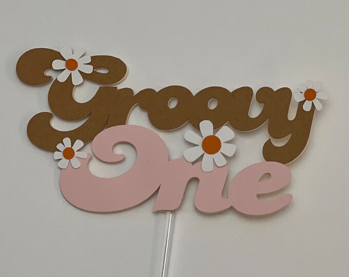 Groovy cake topper, groovy one cake topper, groovy topper, one cake topper, first birthday cake topper, flower cake topper