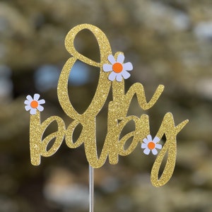 Oh baby cake topper, daisy baby shower cake topper, flower cake topper, spring baby shower cake topper , groovy baby shower cake topper