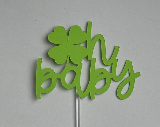 Clover cake topper, shamrock cake topper, st patricks baby shower cake topper, clover baby  shower cake topper, oh baby cake topper