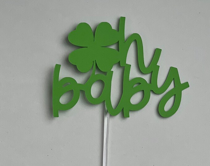 Clover cake topper, shamrock cake topper, st patricks baby shower cake topper, clover baby  shower cake topper, oh baby cake topper