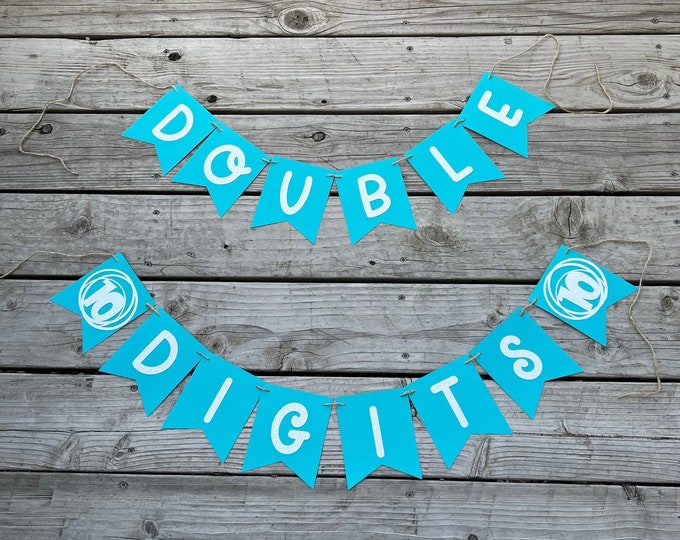 Double Digits banner, double digits birthday banner, tenth birthday banner, 10th birthday banner, 10th birthday party decorations
