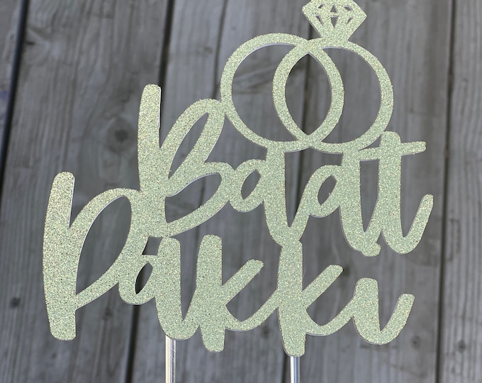 Baat Pakki cake topper, Baat Pakki topper, Baat Pakki cupcake toppers, Engaged cake topper, custom cake topper, personalized cake topper