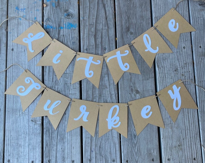 Little turkey banner, little bunny banner, little one banner, custom rustic banner, rustic banner, custom banner, little muffin banner
