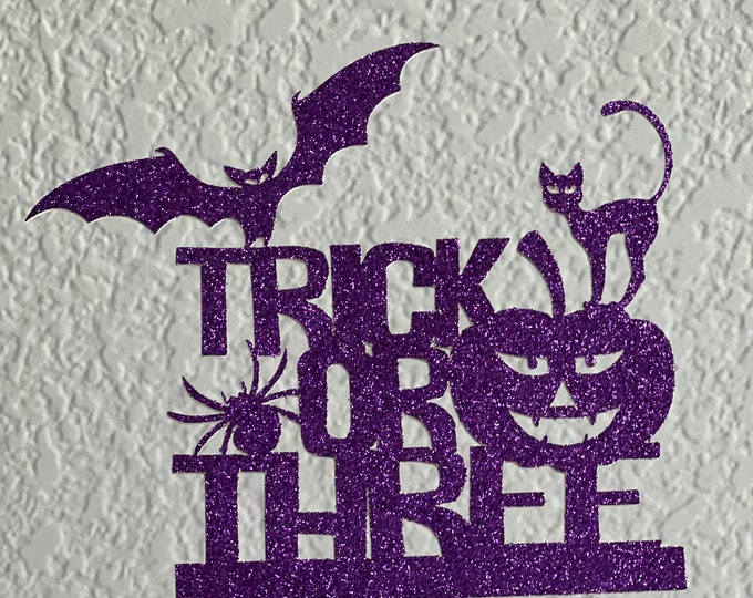 Trick or three cake topper, Three cake topper, Halloween three cake topper, three halloween cake topper, Trick or treat cake topper
