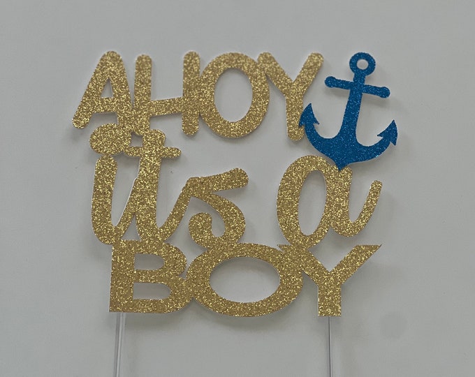 Ahoy its a boy cake topper, baby boy cake topper, its a boy cake topper, boy baby shower cake topper, boy shower cake topper