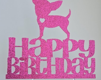 Chihuahua Birthday Cake Topper: Party Decorations