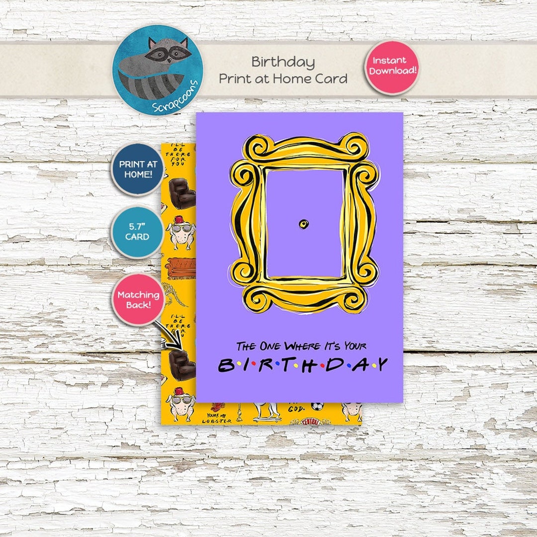 Friends TV Show Birthday Card Print at Home Greeting Card - Etsy