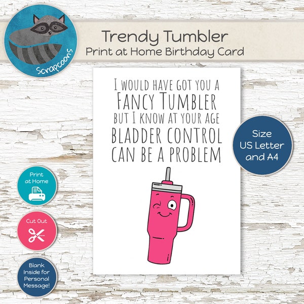 Tumbler Birthday Card, Old Age Bladder Control Joke, Print at Home Card