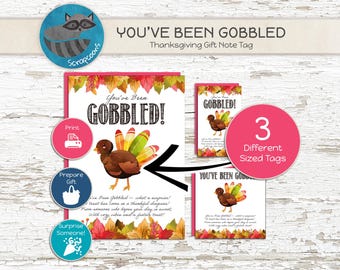 May include: Thanksgiving gift note tags with a cartoon turkey illustration. The tags read "You've Been Gobbled!" and include a raccoon logo. The image shows three different sized tags.