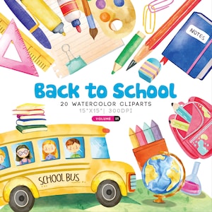 May include: A watercolour illustration with a school theme. It features a yellow school bus with students, school supplies like pencils, a globe, and a backpack. The text "Back to School" is displayed, along with "20 WATERCOLOR CLIPARTS 15"X15" 300DPI VOLUME 01".