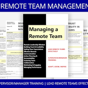 May include: A printable worksheet for managing a remote team. The worksheet includes sections on building trust and credibility, setting clear expectations, effective remote communication, action planning and accountability, fostering team collaboration, motivating and engaging, and managing performance. The worksheet also includes the text "Lead Remote Teams Effectively" and "Supervisor/Manager Training".