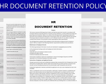 May include: A document outlining a company's HR document retention policy. The document includes a purpose statement, a section on the maintenance of employee records, and a section on the destruction of employee records. The document also includes a table with retention periods for different types of records.
