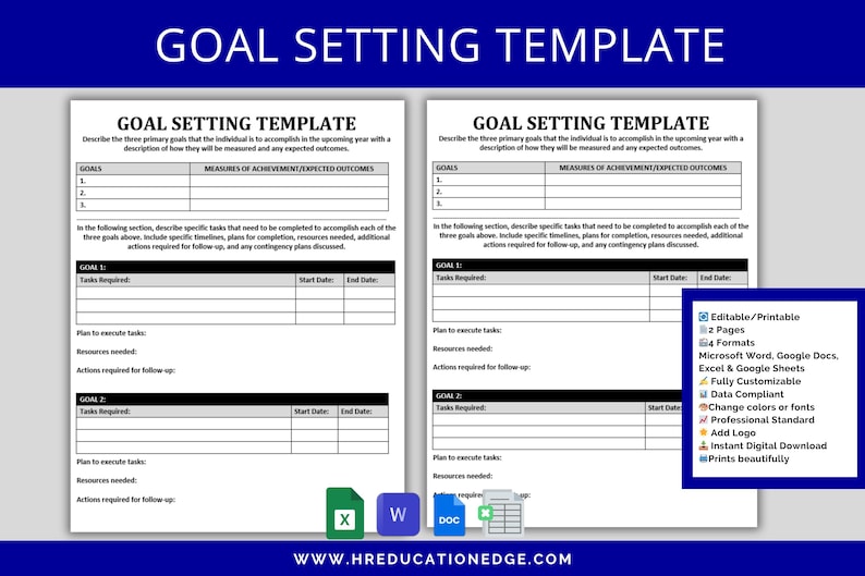 May include: A printable goal setting template with two pages, four formats, and fully customizable options. The template includes sections for goals, measures of achievement, tasks required, plan to execute tasks, resources needed, and actions required for follow-up. The template is data compliant and can be edited in Microsoft Word, Google Docs, Excel, and Google Sheets. The template is available for instant digital download and prints beautifully.