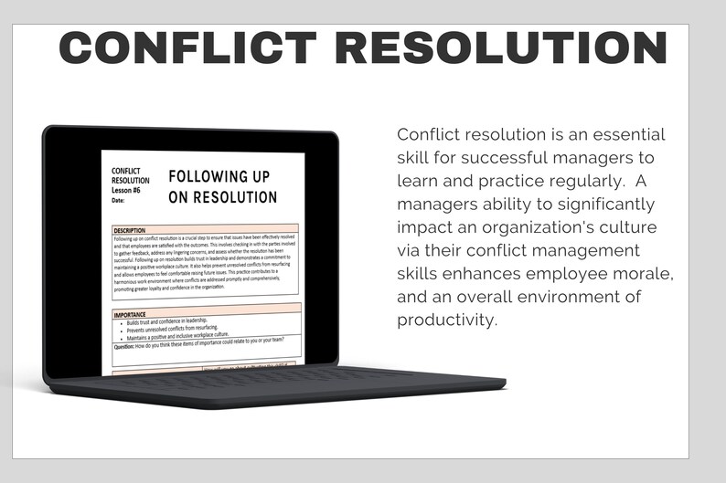 May include: A laptop computer screen displays a lesson on conflict resolution, titled "Following Up on Resolution." The text on the screen discusses the importance of conflict resolution in building trust and confidence in leadership, preventing unnecessary conflicts from recurring, and maintaining a positive and inclusive workplace culture. The text also includes a question: "How do you think these facts of importance could relate to you or your team?"