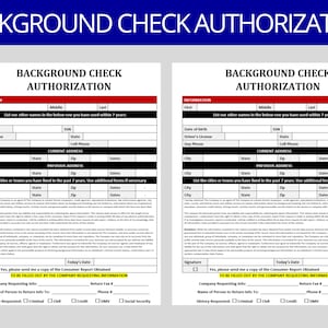 May include: Two black and white forms titled "Background Check Authorization". The forms include sections for personal information, current and previous addresses, and authorization to release consumer report information. The forms include checkboxes for requesting a copy of the report and for specifying the type of history requested.
