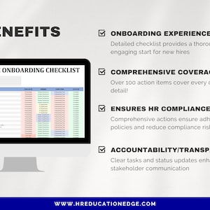 May include: A computer screen displaying a new hire onboarding checklist with a list of action items, due dates, owners, functions, and status. The checklist is organized in a spreadsheet format with rows and columns. The screen is on a desk with a white background. The text "BENEFITS" is displayed in large, bold letters at the top of the image. The text "NEW HIRE ONBOARDING CHECKLIST" is displayed in a smaller font size at the top of the screen. The text "ONBOARDING EXPERIENCE", "COMPREHENSIVE COVERAGE", "ENSURES HR COMPLIANCE", and "ACCOUNTABILITY/TRANSPARENCY" is displayed in a smaller font size on the right side of the image. The text "WWW.HREDUCATIONEDGE.COM" is displayed at the bottom of the image.