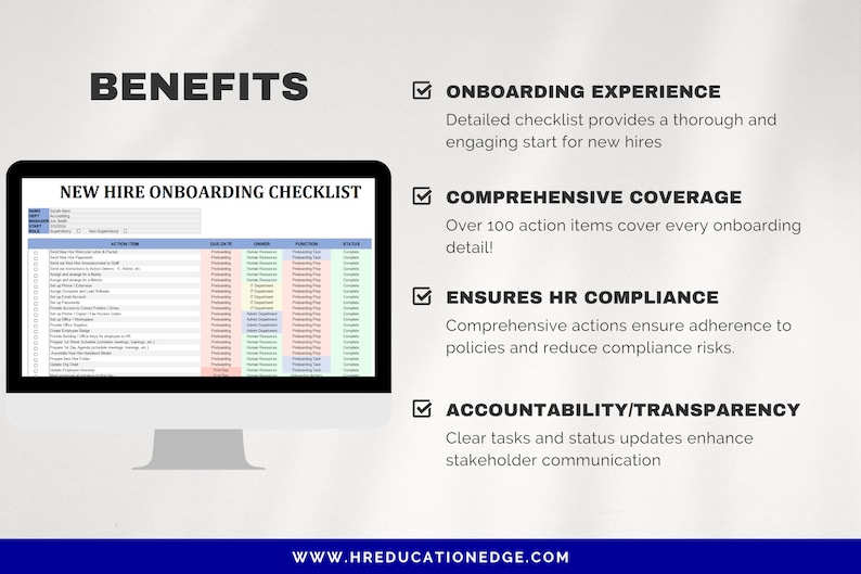 May include: A computer screen displaying a new hire onboarding checklist with a list of action items, due dates, owners, functions, and status. The checklist is organized in a spreadsheet format with rows and columns. The screen is on a desk with a white background. The text "BENEFITS" is displayed in large, bold letters at the top of the image. The text "NEW HIRE ONBOARDING CHECKLIST" is displayed in a smaller font size at the top of the screen. The text "ONBOARDING EXPERIENCE", "COMPREHENSIVE COVERAGE", "ENSURES HR COMPLIANCE", and "ACCOUNTABILITY/TRANSPARENCY" is displayed in a smaller font size on the right side of the image. The text "WWW.HREDUCATIONEDGE.COM" is displayed at the bottom of the image.