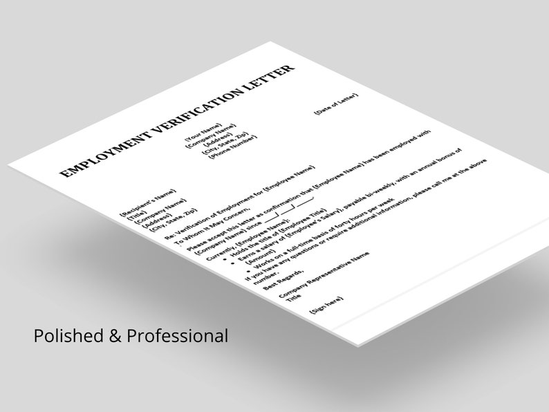 May include: A black and white employment verification letter template with the title "Employment Verification Letter" at the top. The template includes fields for the recipient's name, company name, address, city, state, postcode, phone number, title, date of letter, employee's name, employee's title, and more.